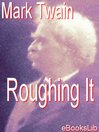 Roughing It (eBook)